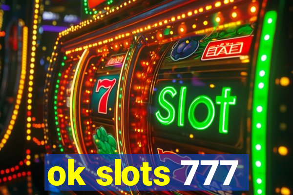 ok slots 777